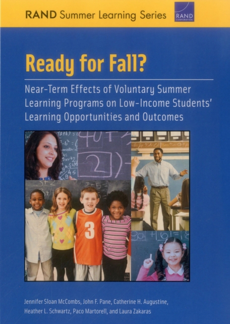 Ready for Fall? : Near-Term Effects of Voluntary Summer Learning Programs on Low-Income Students' Learning Opportunities and Outcomes, Paperback / softback Book