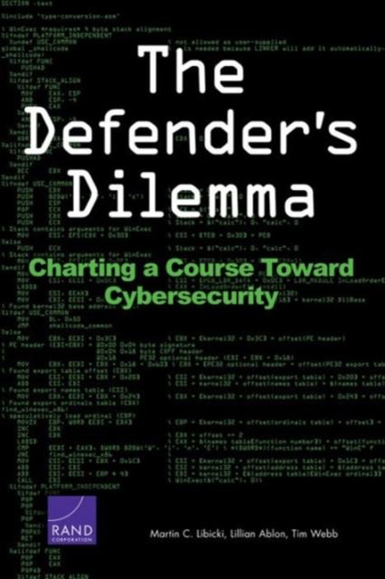 The Defender's Dilemma : Charting a Course Toward Cybersecurity, Paperback / softback Book