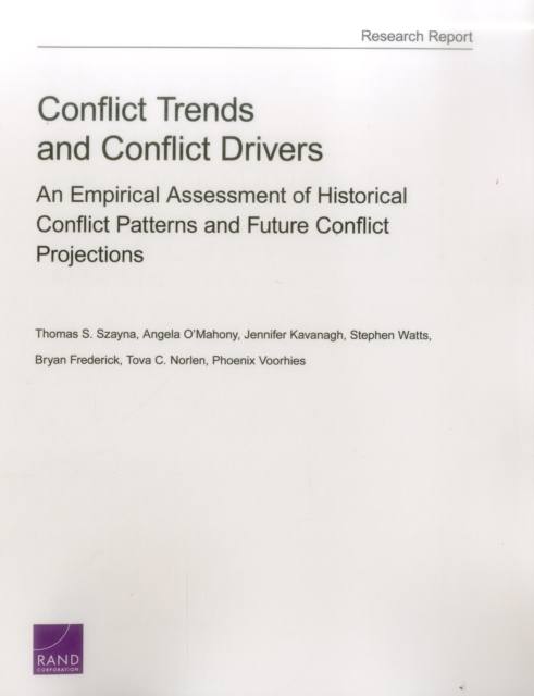 Conflict Trends and Conflict Drivers : An Empirical Assessment of Historical Conflict Patterns and Future Conflict Projections, Paperback / softback Book