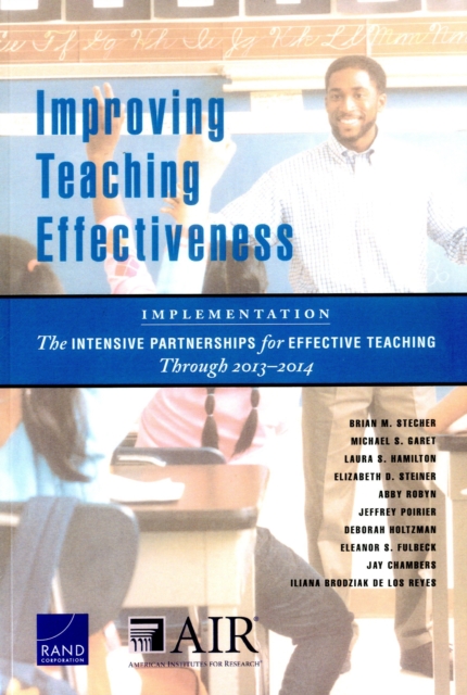 Improving Teaching Effectiveness: Implementation : The Intensive Partnerships for Effective Teaching Through 2013-2014, Paperback / softback Book