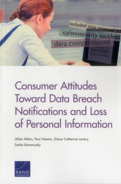 Consumer Attitudes Toward Data Breach Notifications and Loss of Personal Information, Paperback / softback Book