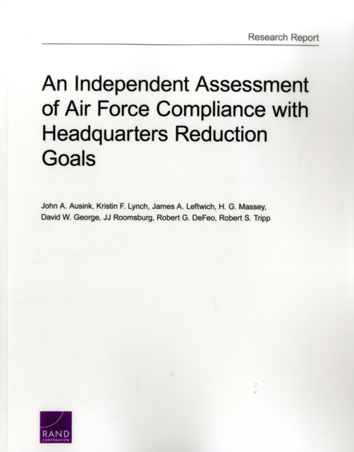 An Independent Assessment of Air Force Compliance with Headquarters Reduction Goals, Paperback / softback Book