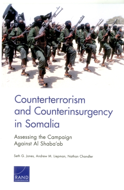 Counterterrorism and Counterinsurgency in Somalia : Assessing the Campaign Against Al-Shaba'ab, Paperback / softback Book
