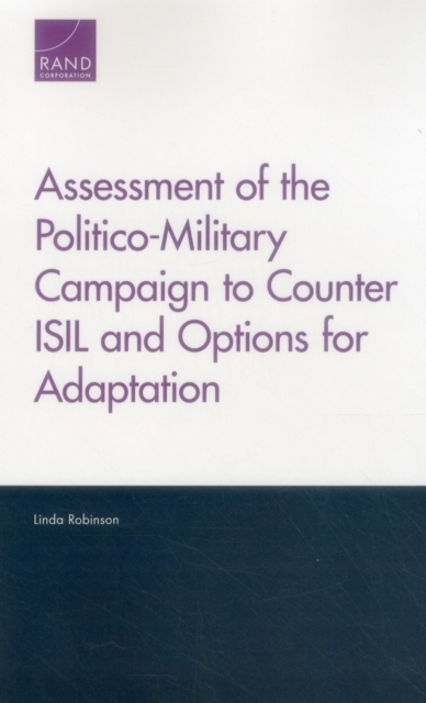 Assessment of the Politico-Military Campaign to Counter Isil and Options for Adaptation, Paperback / softback Book