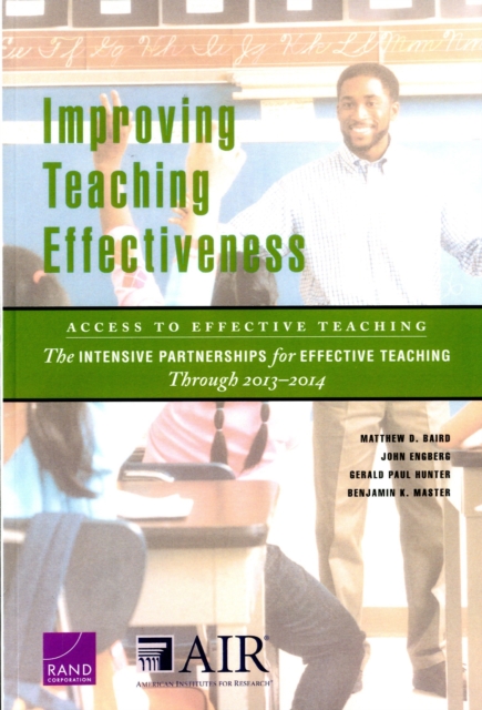 Improving Teaching Effectiveness: Access to Effective Teaching : The Intensive Partnerships for Effective Teaching Through 2013-2014, Paperback / softback Book