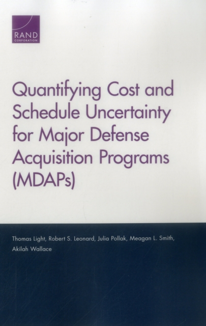 Quantifying Cost and Schedule Uncertainty for Major Defense Acquisition Programs (Mdaps), Paperback / softback Book