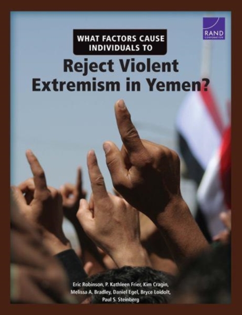 What Factors Cause Individuals to Reject Violent Extremism in Yemen?, Paperback / softback Book