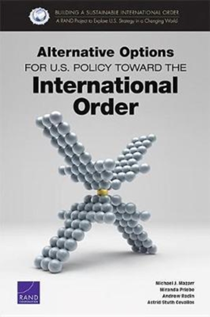 Alternative Options for U.S. Policy Toward the International Order, Paperback / softback Book
