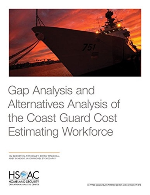 Gap Analysis and Alternatives Analysis of the Coast Guard Cost Estimating Workforce, Paperback / softback Book