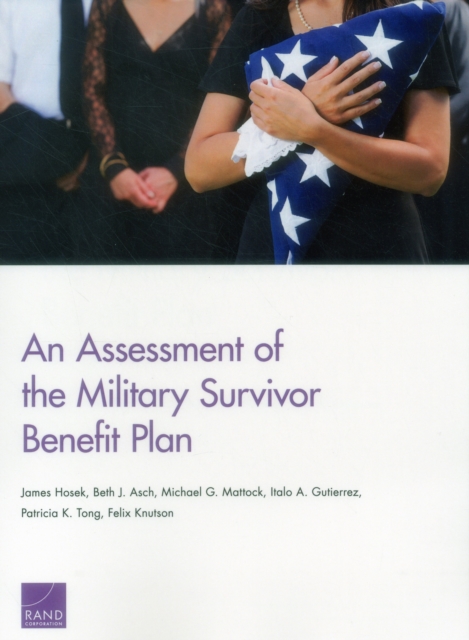 An Assessment of the Military Survivor Benefit Plan, Paperback / softback Book