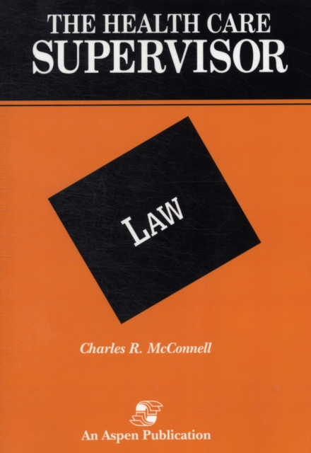 The Health Care Supervisor on Law, Paperback / softback Book