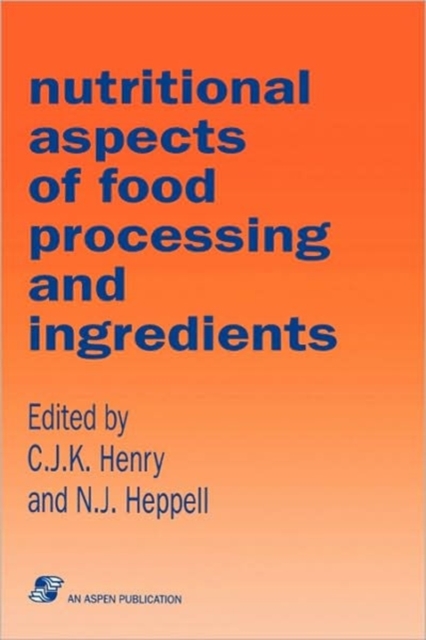 Nutritional Aspects of Food Processing Ingredients, Hardback Book