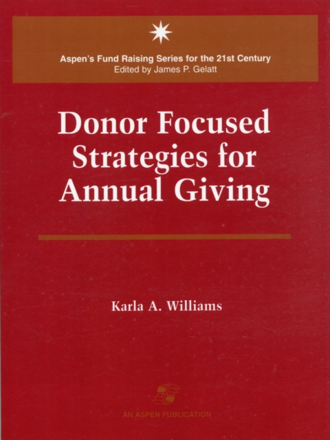 Donor Focused Strategies for Annual Giving, Paperback / softback Book