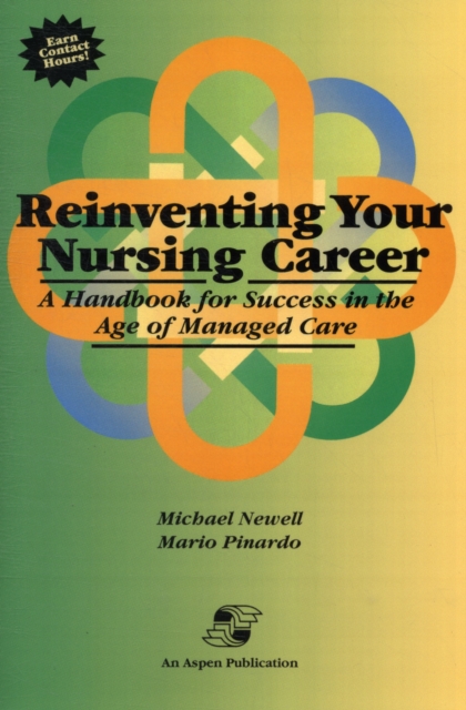 Reinventing Your Nursing Career: a Handbook for Success in the Age of Managed Care, Spiral bound Book