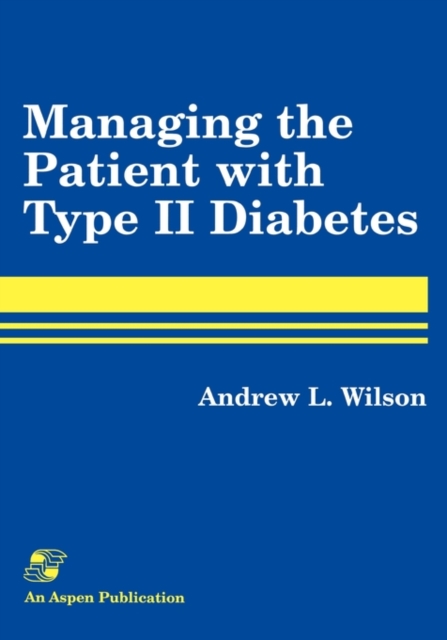 Managing the Patient with Type II Diabetes, Paperback / softback Book