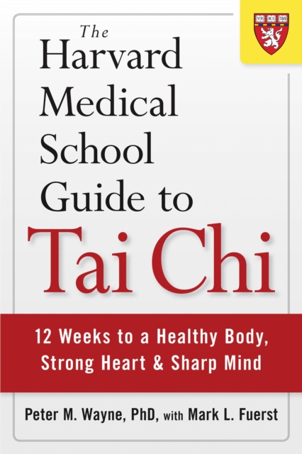 Harvard Medical School Guide to Tai Chi, EPUB eBook