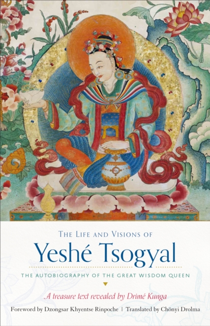 Life and Visions of Yeshe Tsogyal, EPUB eBook