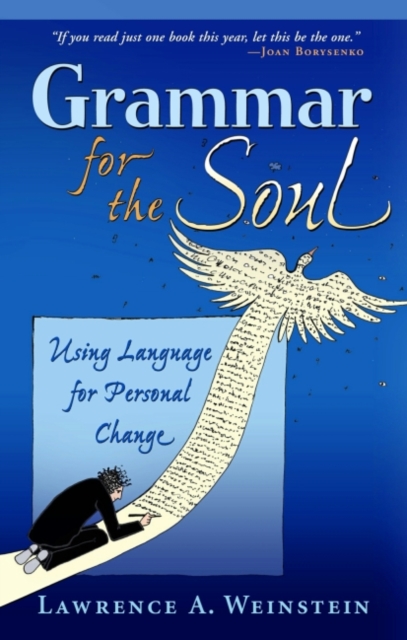 Grammar for the Soul : Using Language for Personal Change, EPUB eBook