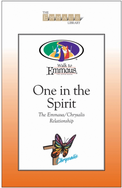 One in the Spirit : The Emmaus/Chrysalis Relationship, EPUB eBook