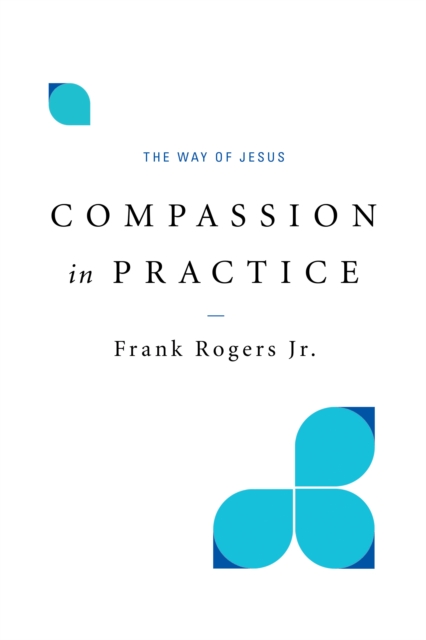 Compassion in Practice : The Way of Jesus, EPUB eBook