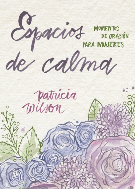 Espacios de Calma : Momentos de Oracion para Mujeres, EPUB eBook