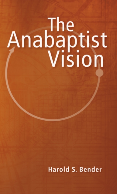 The Anabaptist Vision, EPUB eBook