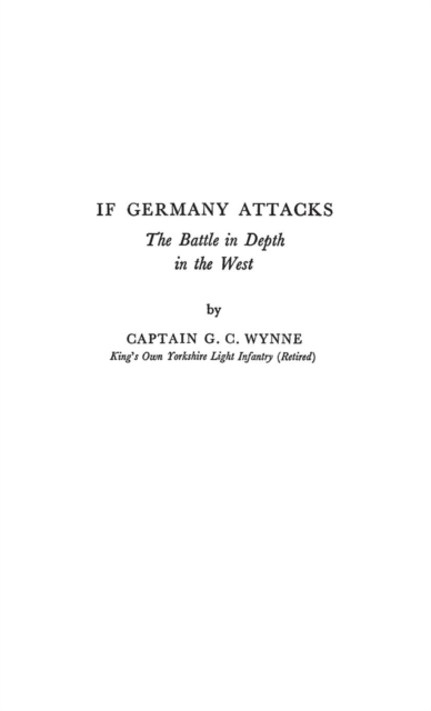 If Germany Attacks : The Battle in Depth in the West, Hardback Book