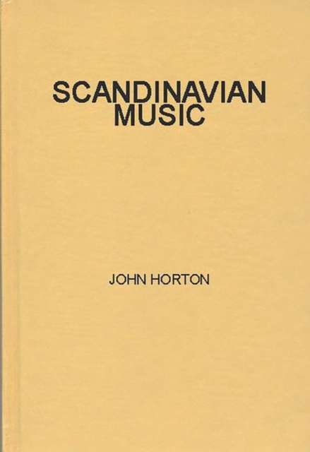 Scandinavian Music : A Short History, Hardback Book