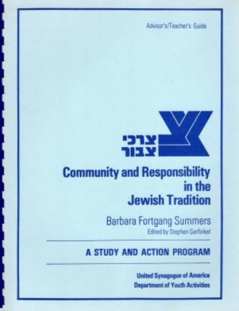 Tzorchei Tzibbur: Community and Responsibility in the Jewish Tradition : Advisors/Teachers Guide, Spiral bound Book