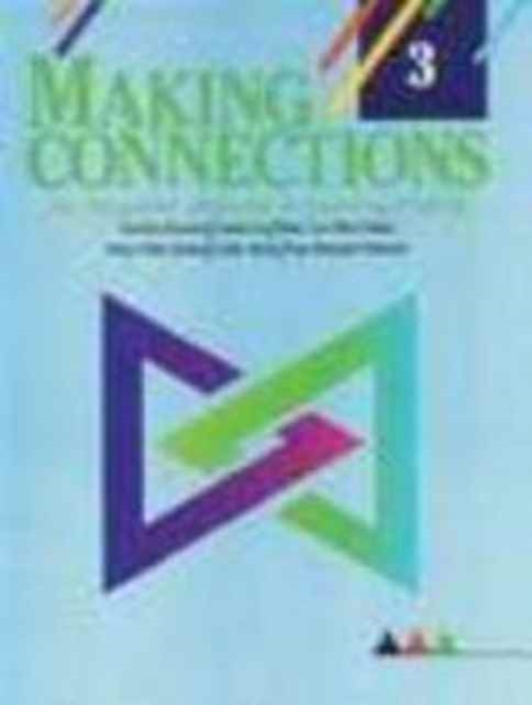Making Connections Level 3 an Integrated Approach to Learning English, Miscellaneous print Book