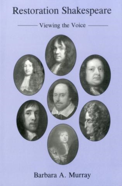 Restoration Shakespeare : Viewing the Voice, Hardback Book