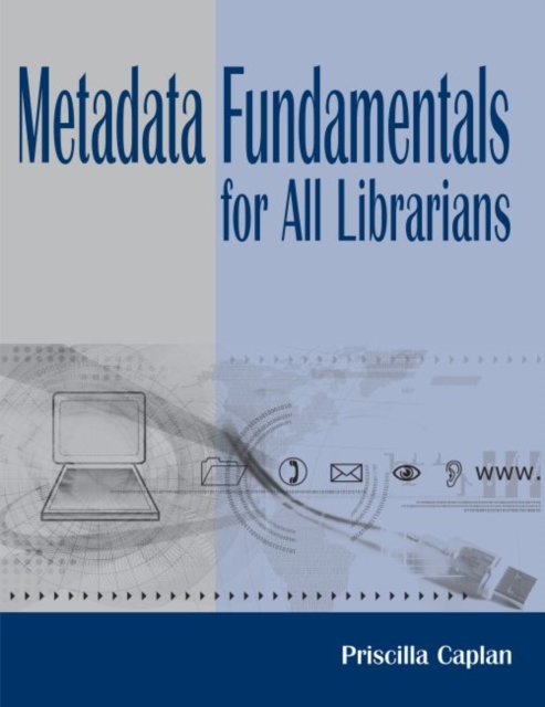 Metadata Fundamentals for All Librarians, Paperback / softback Book