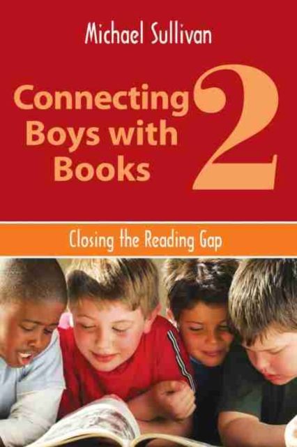 Connecting Boys with Books 2 : Closing the Reading Gap, Paperback / softback Book