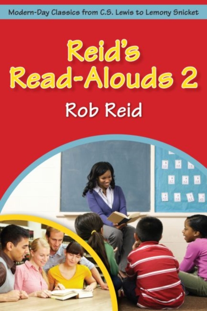 Reid's Read-Alouds 2 : Modern-Day Classics from C. S. Lewis to Lemony Snicket, Paperback / softback Book