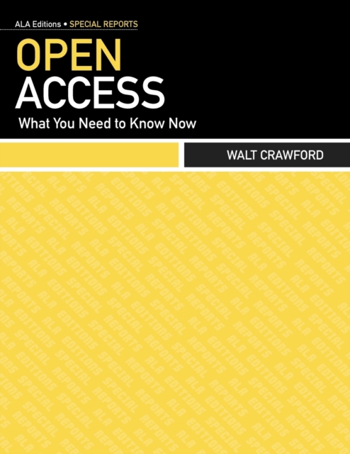 Open Access : What You Need to Know Now, Paperback / softback Book