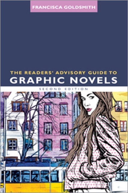 The Readers' Advisory Guide to Graphic Novels, Paperback / softback Book