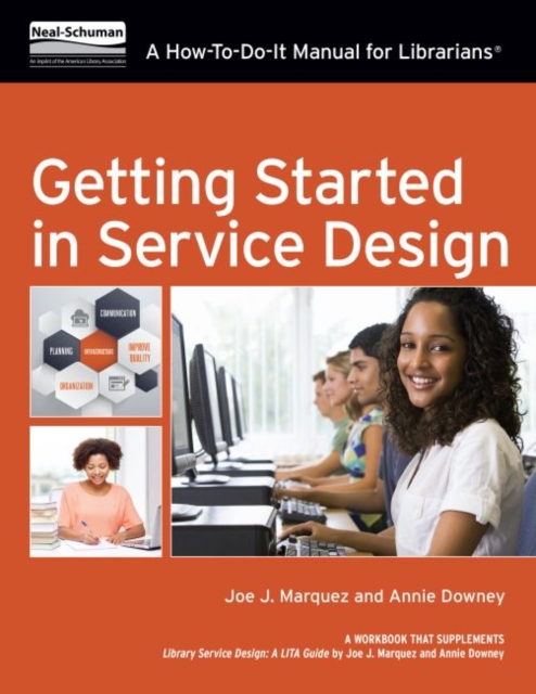 Getting Started in Service Design : A How-To-Do-It Manual For Librarians, Paperback / softback Book