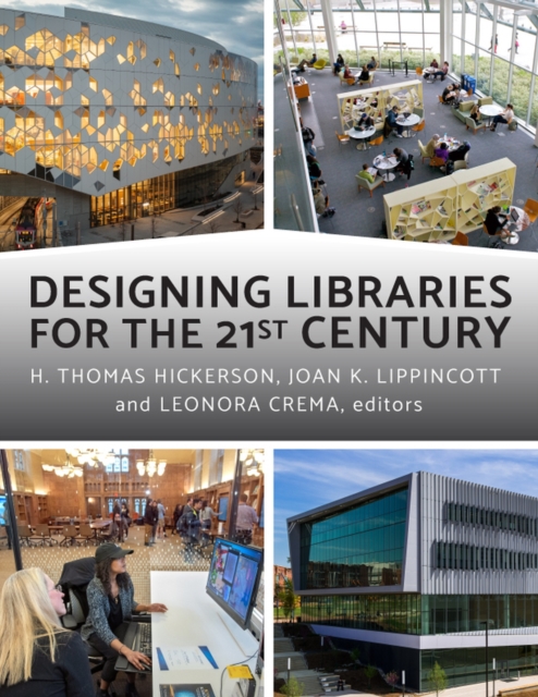 Designing Libraries for the 21st Century, Hardback Book
