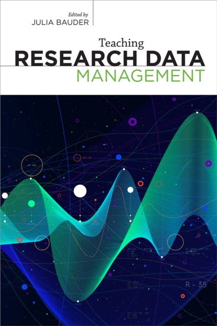 Teaching Research Data Management, Paperback / softback Book