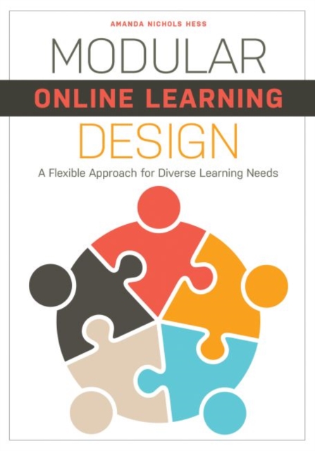Modular Online Learning Design : A Flexible Approach for Diverse Learning Needs, Paperback / softback Book