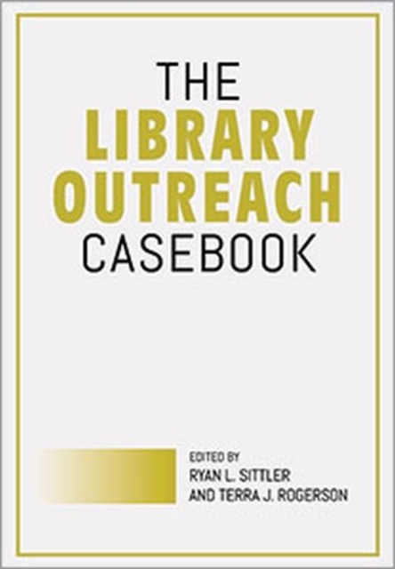 The Library Outreach Casebook, Paperback / softback Book