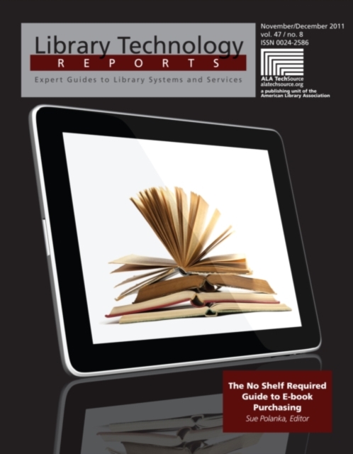 The No Shelf Required Guide to E-book Purchasing : A Library Technology Report, PDF eBook