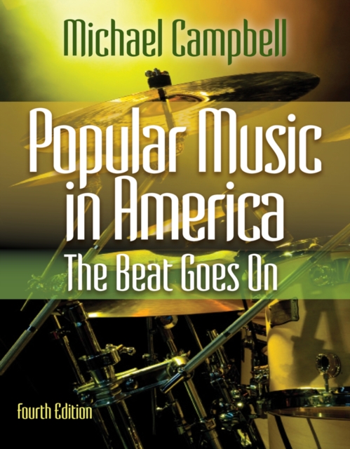 Popular Music in America : The Beat Goes On, Paperback / softback Book