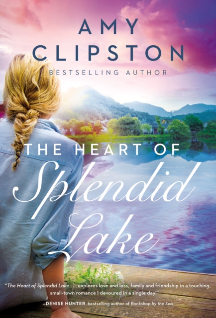 The Heart of Splendid Lake : A Sweet Romance, Paperback / softback Book