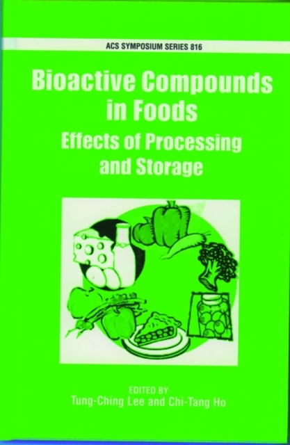 Bioactive Compounds in Foods : Effects of Processing and Storage, Hardback Book