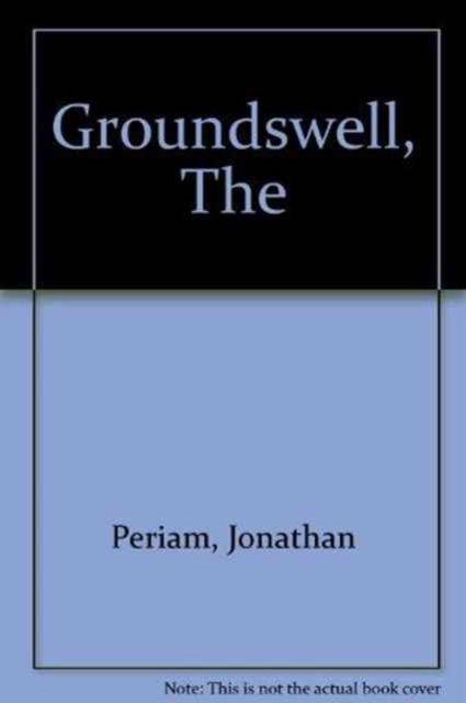 The Groundswell : A History of the Origins, Aims and Progress of the Farmers' Movement Embracing an Authoritative Account of the Farmers' Clubs Gr...., Hardback Book