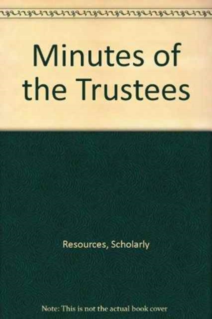 Minutes of the Trustees, Hardback Book