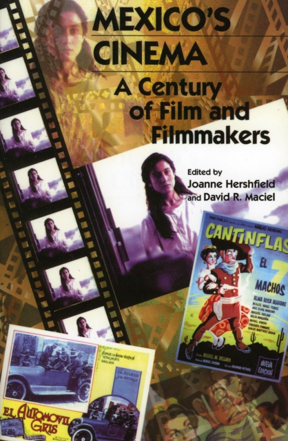 Mexico's Cinema : A Century of Film and Filmmakers, Hardback Book