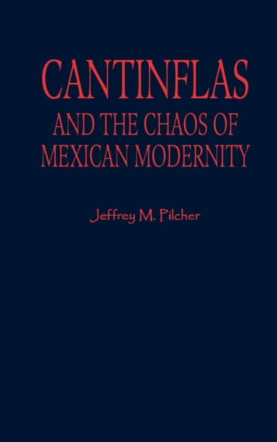 Cantinflas and the Chaos of Mexican Modernity, Hardback Book