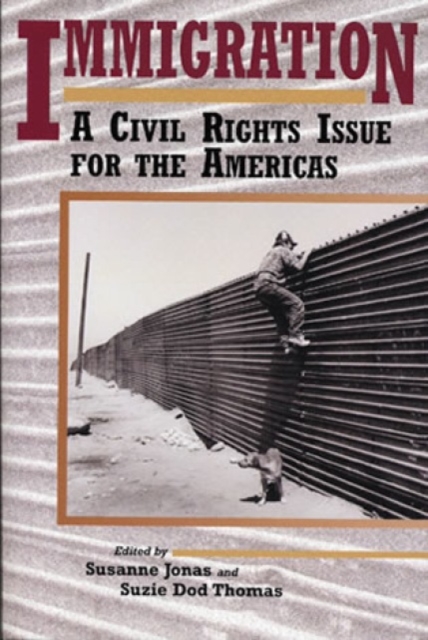 Immigration : A Civil Rights Issue for the Americas, Paperback / softback Book